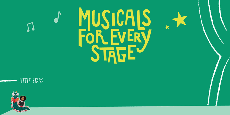 Musicals For Every Stage