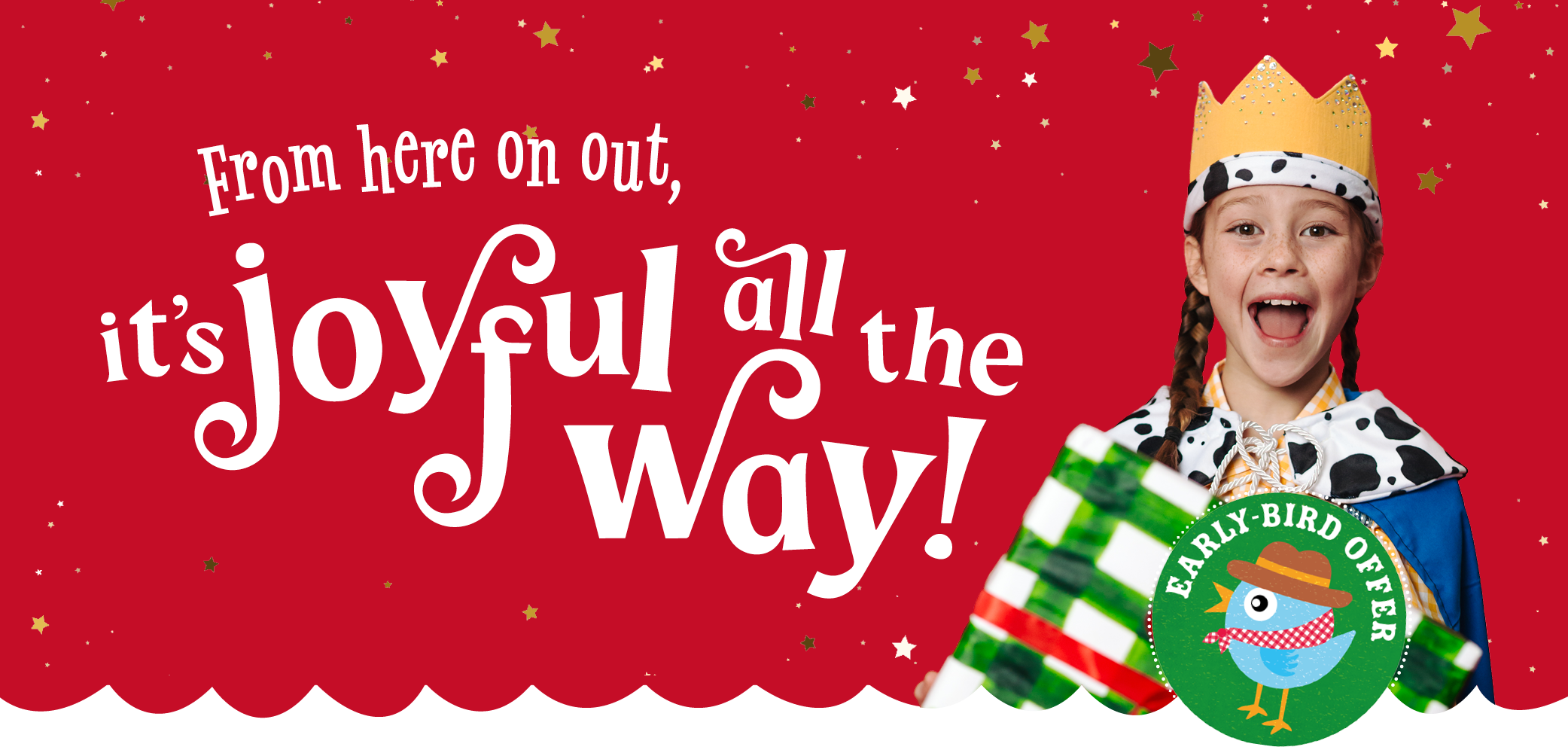 From here on out, it's joyful all the way! Early-bird Offer 2026