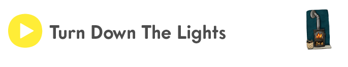 play Turn Down The Lights