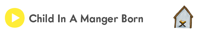 play Child In A Manger Born