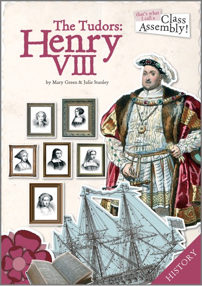 The Tudors Henry VIII Class Assembly