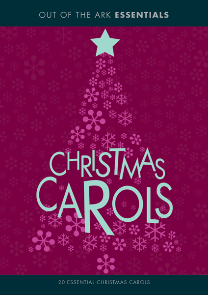 Essential Christmas Carols Childrens Carols Out Of The Ark Music